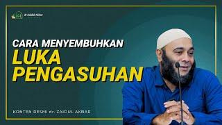 Cara Menyembuhkan Luka Pengasuhan - dr. Zaidul Akbar Official