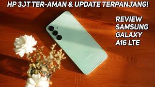 Review Samsung Galaxy A16 LTE | HP 3 JT Ter-AMAN & Update Terpanjang!