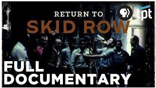 Return to Skid Row | Full Documentary