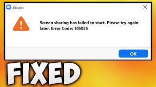 How To Fix Zoom Screen Sharing Has Failed To Start Error Code 105035 - Zoom Screen Share Not Working