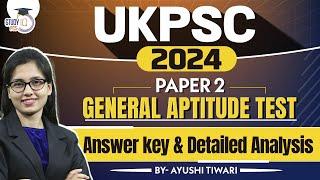 UKPCS 2024 | UKPSC Today Paper 2 Analysis & Answer key | UKPSC Answer Key 2024 | StudyIQ PCS