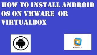 HOW TO INSTALL ANDROID OS ON VMWARE WORKSTATION || MACRO IT SOLUTIONS