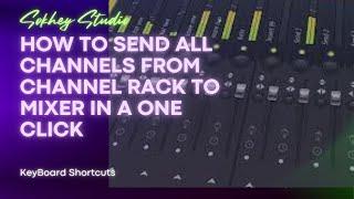 How to send Tracks From channel rack to mixer in 1 minute | Fl studio tip