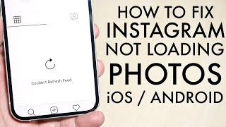 How To FIX Instagram Not Loading Photos! (2021)