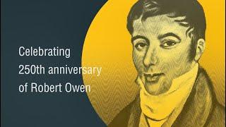 Robert Owen - - celebrating the man on his 250th birthday (full video)