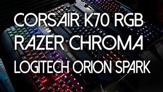 Best Gaming Keyboard? Corsair Gaming K70 RGB vs Razer Chroma vs Logitech Orion Spark