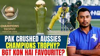 Pak crushed Aussies/Champions Trophy?BGT kon hai favourite?