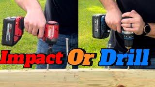 Impact driver or Drill??