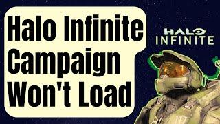 How To Fix Halo Infinite Campaign Won't Load | Windows PC[Updated 2024]