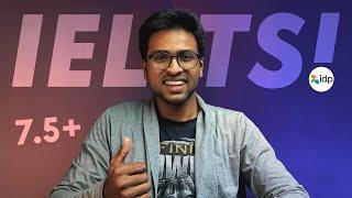 IELTS Explained! | How I Got 7.5 BAND in a WEEK? | Test Pattern | తెలుగు | IDP IELTS INDIA!