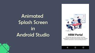 Animated Splash Screen in Android Studio