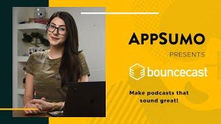 BounceCast How-To on AppSumo