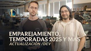 Emparejamiento, temporadas 2025 y más | Actualización /dev - League of Legends