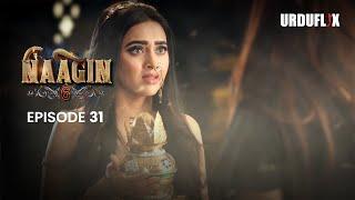 Naagin Drama Serial | Season 6 | Full Episode 31 | Best Drama 2024