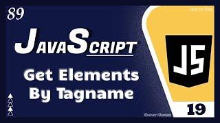 Get Elements by Tag Name|| getElementsByTagName - 19 || JavaScript Tutorial for Beginners  - 89