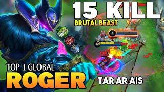 Roger 15KILL! Roger Best Build 2021 | Top 1 Global Roger Gameplay | Mobile Legends