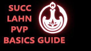 Succ Lahn PVP Guide Basics ft. @Azurlia  | Time Stamped | 전승 란