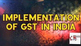 Implementation of GST In India || Steps to follow for Gst implementation || overview of GST Part 4