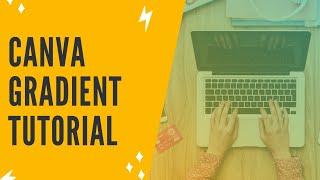 CANVA GRADIENT TUTORIAL: How To Create A Gradient In Canva