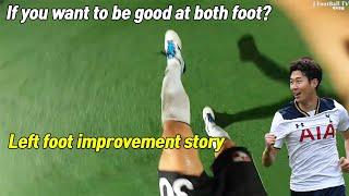 How to use both feet well like Son Heung Min?