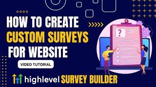 How To Create Custom Surveys for Website | GoHighLevel Survey Builder