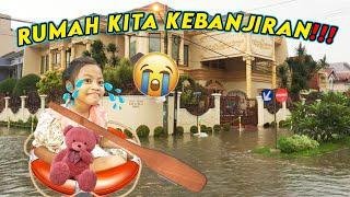 TOLONG RUMAH KITA KEBANJIRAN!!