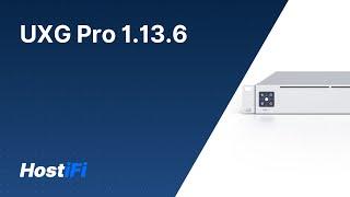 Ubiquiti releases 1.13.6 for the UXG Pro