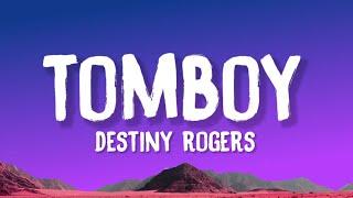 Destiny Rogers - Tomboy (Lyrics)