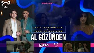 Hajy Yazmammedow & Yhlas Hojagulyyew - Al Gözüňden // 2024 Official Video (Turkmen Klip)