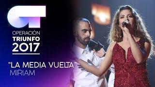 "La Media Vuelta” - Miriam | Gala 4 | OT 2017