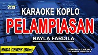 PELAMPIASAN - Karaoke Koplo Nada Wanita (Nayla Fardila)