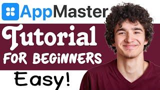 AppMaster Tutorial For Beginners | How To Use AppMaster