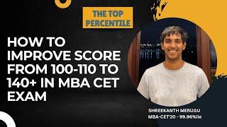 How to improve scores from 100 to 140+ in MBA CET Exam | JBIMS Alumni | Shreekanth Merugu