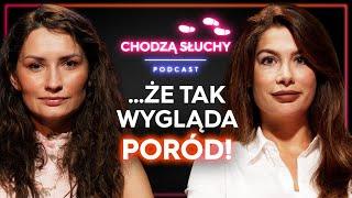 CIĄŻA, PORÓD, POŁÓG - o tym się nie mówi! || CHODZĄ SŁUCHY podcast