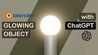 Blender Tutorial: Glowing Object with ChatGPT (Cycles and Eevee) (2023)