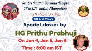 HG Prithu Prabhuji || Special Class- SB 4.21.28-4.21.29 || Jan 5, 2025 || ISKCON Mangalore Kulai