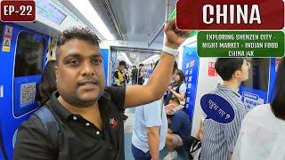 Shenzhen Night Market - Bollywood Indian  Restaurant - China EP - 22 