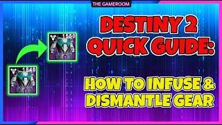 HOW TO INFUSE & DISMANTLE GEAR - DESTINY 2 (BEGINNER'S GUIDE)