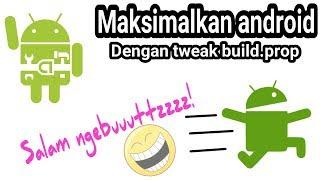 memaksimalkan android dengan tweak build.prop