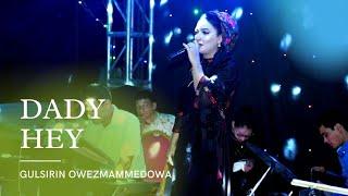 GULSIRIN OWEZMAMMEDOWA DADY HEY | HALK AYDYM | TOY AYDYM |JANLY SESIM | NEW VIDEO