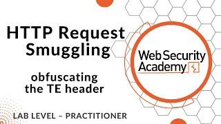 Lab: HTTP request smuggling, obfuscating the TE header