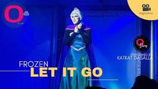 12.16.18 Let It Go From Frozen by Katkat at O Bar