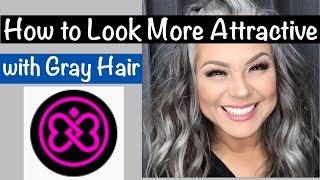 How to Look More Attractive with Gray Hair!