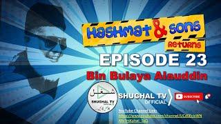 Hashmat & Sons Returns – Episode 23 (Bin Bulaya Alauddin) – 07 July 2020 – Shughal TV Official – THF