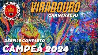 UNIDOS DO VIRADOURO 2024 - DESFILE COMPLETO - CAMPEÃ DO CARNAVAL RJ