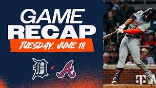 Tigers vs. Braves Highlights | 6/18/24