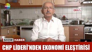 CHP Lideri'nden ekonomi eleştirisi