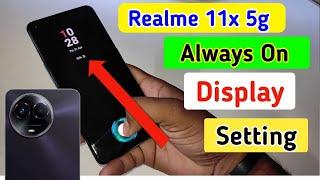 Realme 11x 5g always on display,always on display setting in Realme 11x 5g