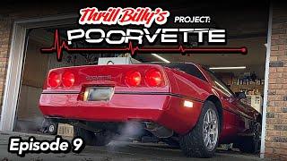 Project Poorvette - Thrill Billy's C4 Corvette Project Car - EPISODE 9