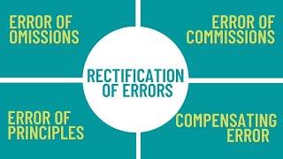 Rectification of Errors | Theory | Errors of Omission, Principle, Commission & Compensating Errors